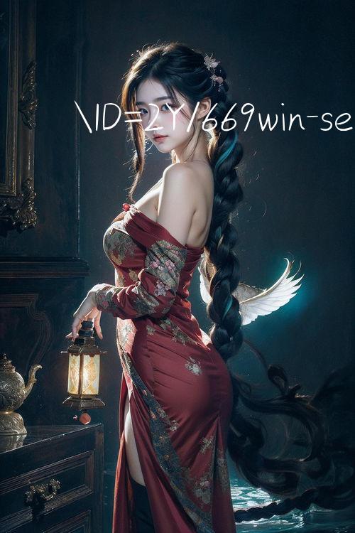 ID=2Y/669win Cược dễ dàng