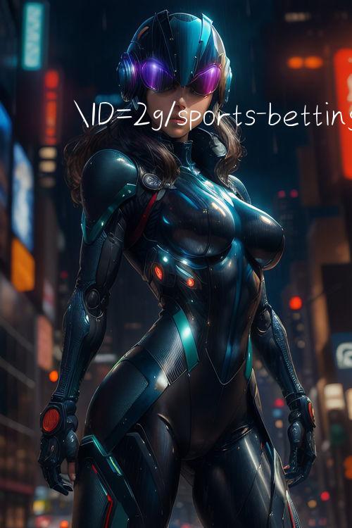 ID=2g/sports betting Online betting