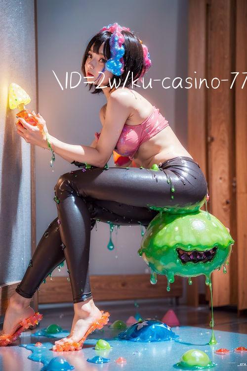 ID=2w/ku casino 77 Đăng ký thành viên mới và thu tiền