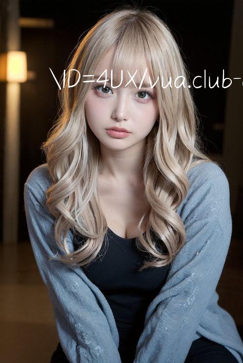 ID=4UX/vua.club apk Giải trí không giới hạn