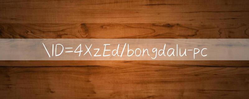 ID=4XzEd/bongdalu pc 