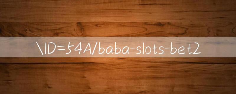 ID=54A/baba slots Odds page