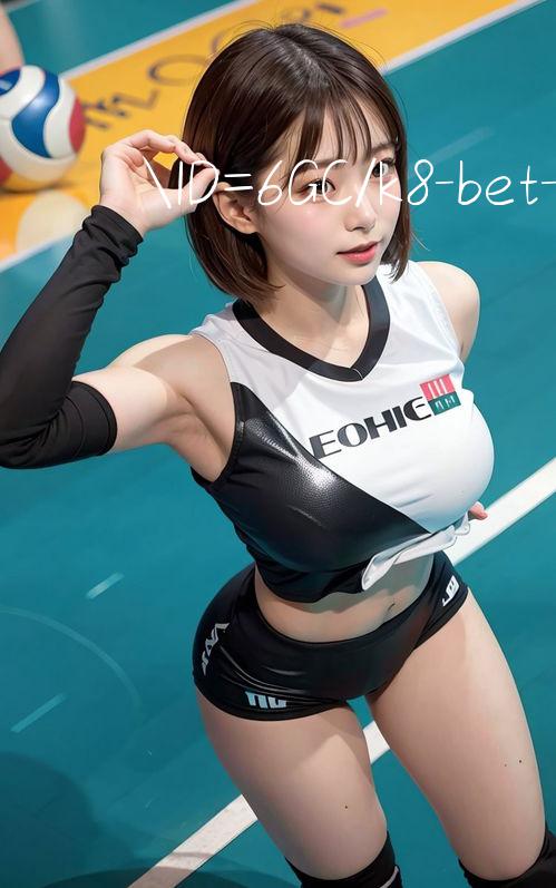 ID=6GC/k8 bet Đại gia cược