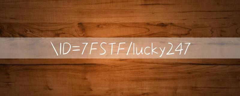 ID=7FSTF/lucky247 