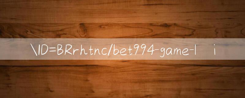 ID=BRrhtnc/bet994 Trò chơi có thưởng được tải xuống nhiều nhất