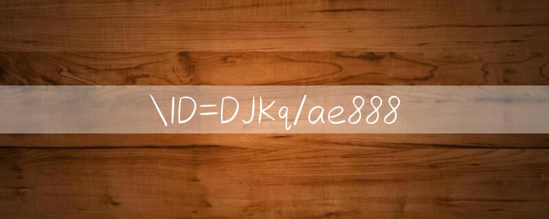 ID=DJKq/ae888 