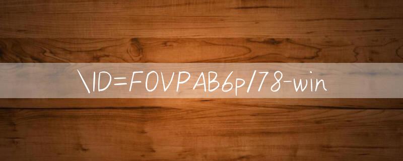 ID=FOVPAB6p/78 win 