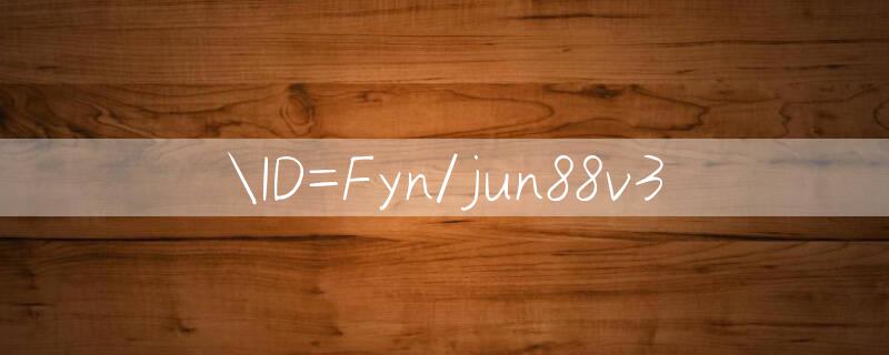 ID=Fyn/jun88v3 