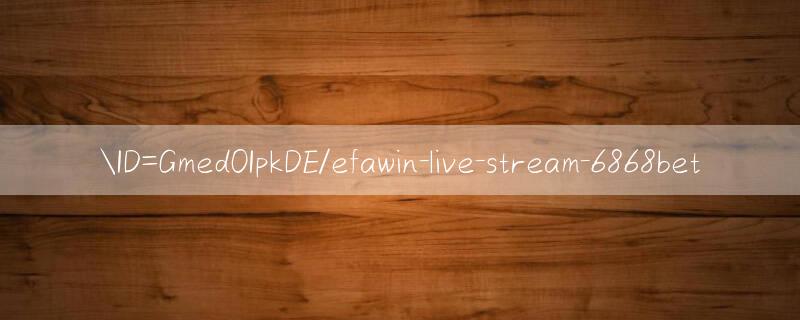 ID=Gmed0IpkDE/efawin live stream Lựa chọn tốt