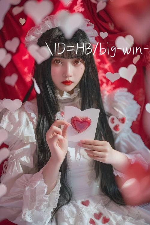 ID=HB/big win betano 