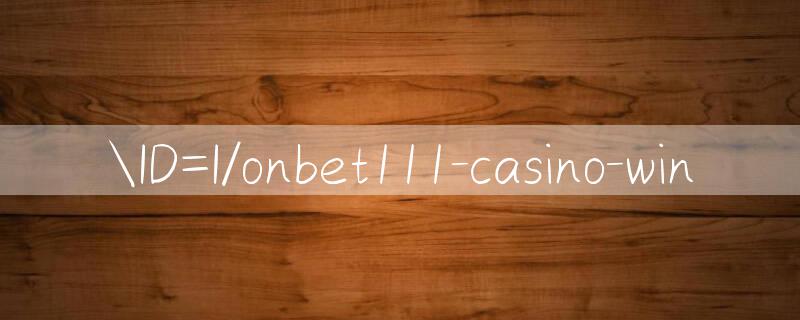 ID=I/onbet111