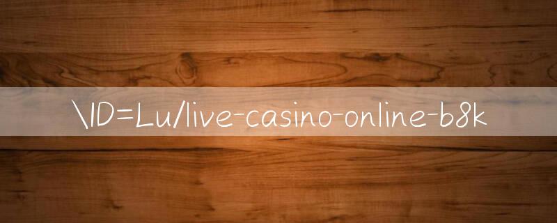 ID=Lu/live casino online Download VIP Jackpot Game