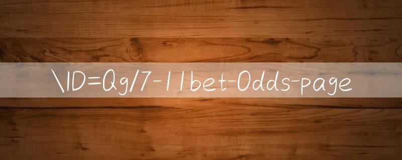 ID=Qg/7 11bet