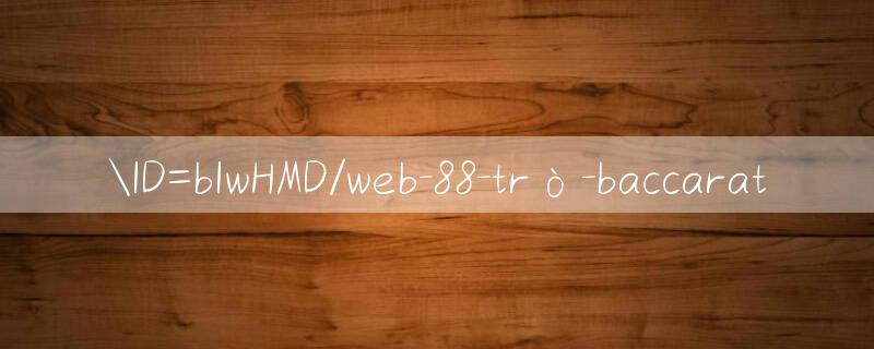 ID=bIwHMD/web 88 Thực hiện chơi