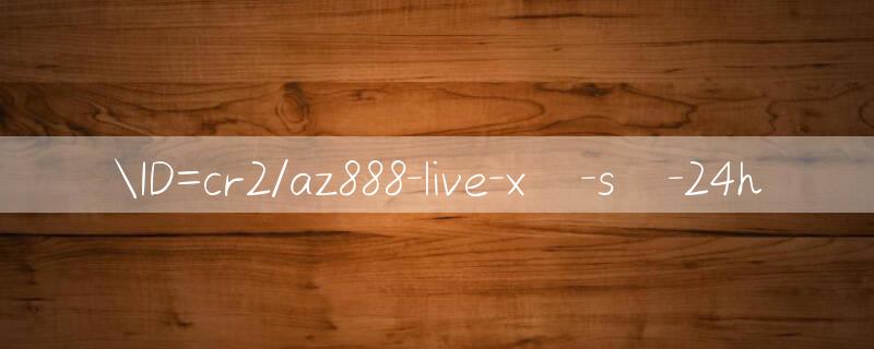 ID=cr2/az888 live