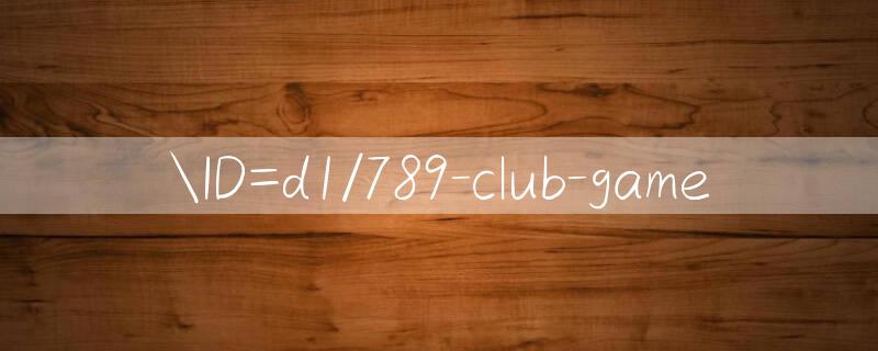 ID=d1/789 club game 