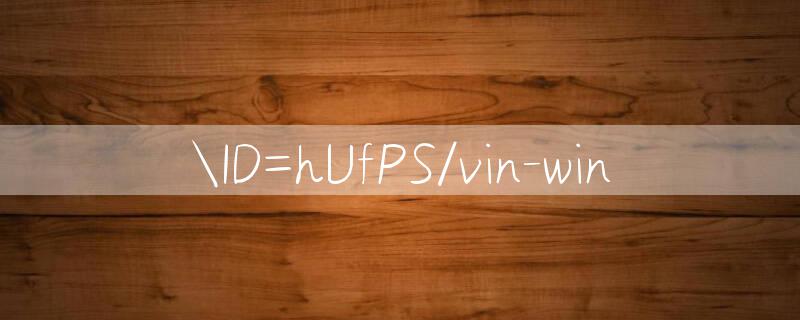 ID=hUfPS/vin win 