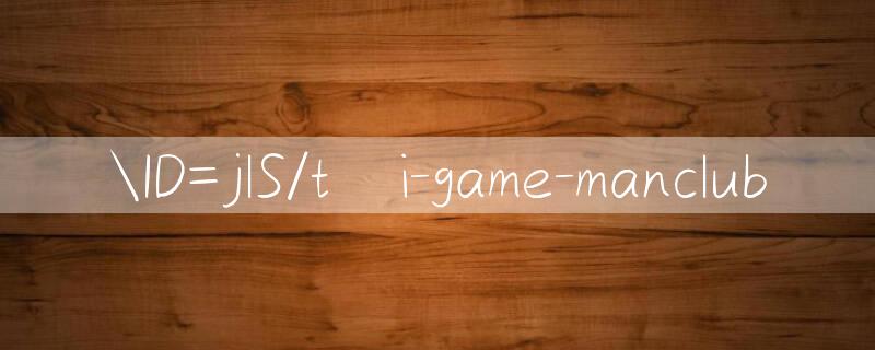 ID=jlS/tải game manclub 