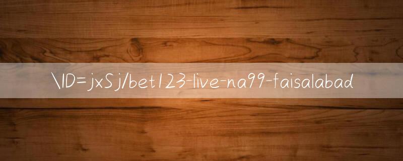 ID=jxSj/bet123 live Home Page