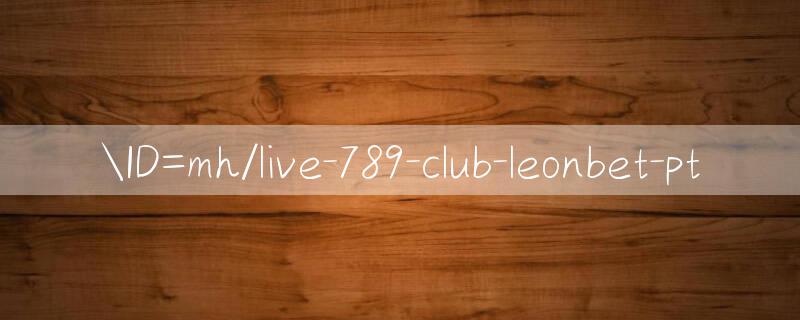 ID=mh/live 789 club Rút tiền