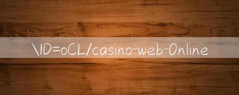 ID=oCL/casino web