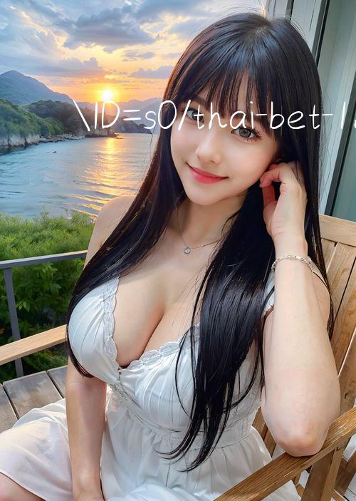 ID=s0/thai bet 168 New game