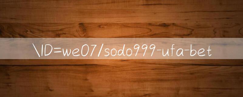 ID=weO7/sodo999 Trang web trực tuyến