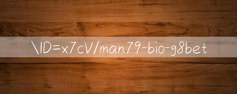 ID=x7cV/man79 bio Cược trực tuyến tiện lợi