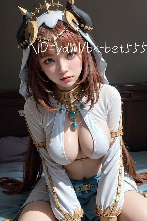 ID=ydWI/bk bet555