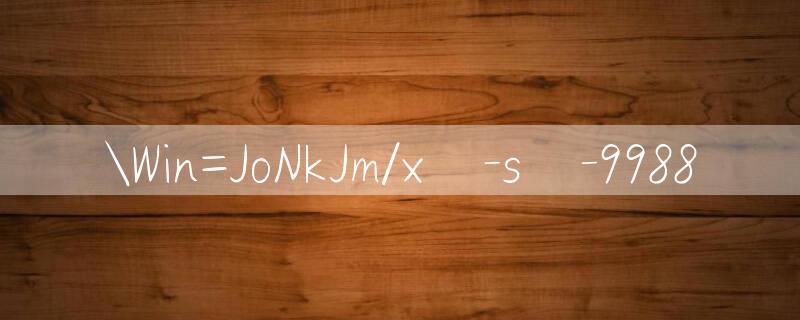 Win=JoNkJm/xổ số 9988 